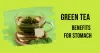 Green Tea Benefits For Stomach