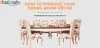 How to Improve Your Dining Room Décor | Khaticraft.com
