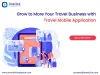 travel mobile apps, travel mobile app solution provider, travel apps android, travel technology mobile apps, travel mobile websites, best travel apps android 