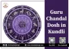 Guru Chandal Dosh in Kundli