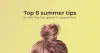 Top 8 summer tips to win the hair game in quarantine - Rivona Naturals
