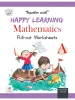 Happy Learning Pull out Worksheets Mathematics A for Nursery