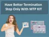 How Safe MTP Kit Is to Use for Early Pregnancy Termination?
