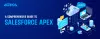 A Comprehensive Guide to Salesforce Apex | Arka Softwares
