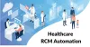 Healthcare RCM Automation: Streamlining Processes with RPA