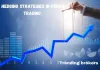 Hedging Strategies in Forex Trading 2021- Trending Brokers