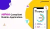 Tips For Creating An Effective and HIPAA Compliant Mobile Application