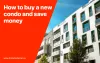 How To Buy A New Condo And Save Money