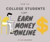 How College Students can Earn Money in this Lockdown Amid COVID-19 - My URL Pro