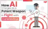 How AI Emerges as a Potent Weapon in Fight with Coronavirus