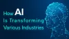 How Artificial Intelligence Is Transforming Various Industries?