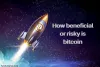Bitcoin Trading: Know how risky or beneficial is Investment?