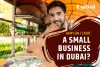 Steps to Start A Small Business In Dubai? UAE - 2023