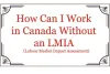 How Can I Work in Canada Without an LMIA