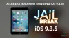 How Do I Jailbreak IPad Mini Running IOS 9.3.5?[5 Easy Step]