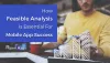 How Feasible Analysis Is Essential For Mobile App Success?