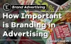 How Important is Branding in Advertising - Branding