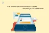How Mobile App Development Company Reduces Your Business Cost