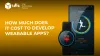 How Much Does It Cost to Develop Wearable Apps?