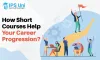 How Short Courses Help Your Career Progression?