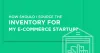 How should I Source the Inventory for my Ecommerce Startup?