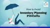 How to Avoid Inventory Planning Pitfalls