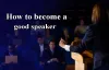 How to become a good speaker - Short Tips