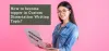 How to become topper in Custom Dissertation Writing Topic?