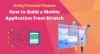 How To Build A Mobile Application From Scratch - Techenger