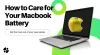 How to Care for Your MacBook Battery? - 4 Easy Tips