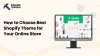 how-to-choose-best-shopify-theme-for-your-online-store.png