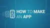How To Develop A Mobile App With No Experience