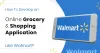 How to Develop a Grocery and Shopping App Like Walmart?