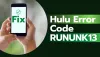 How to Fix Hulu Error Rununk13? - TheErrorCode