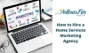 How to Hire a Home Services Marketing Agency - Guest Posting - Article Wine