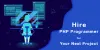 How to Hire PHP Programmer for Your Next Project In USA