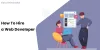How To Hire a Web Developer for Your Business