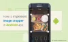 How to implement image cropper in Android mobile app