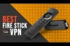 How to Install Free VPN for Firestick/Fire TV and Android in 2022 |
