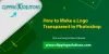 How to Make a Logo Transparent in Photoshop CC | Easy Step by Step