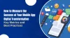 How to Measure the Success of Your Mobile App Digital Transformation: Key Metrics and Best Practices