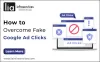 How to Overcome Fake Google Ad Clicks