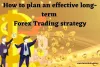 Best Long Term Forex Trading Strategy | Forex Broker Reviews