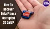 How To Recover Data From a Corrupted SD Card?
