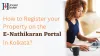  How to Register your Property on the E-Nathikaran Portal in Kolkata?