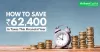 HOW TO SAVE RS. 62,400 IN TAXES THIS FINANCIAL YEAR