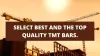 HOW TO SELECT BEST AND THE TOP QUALITY TMT BARS. - SRM
