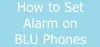 How to Set Alarm on BLU Android phone | BLU Alarm Clock Settings