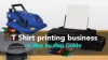 T-shirt printing business step by step 