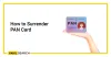 How to Surrender PAN Card - Vakilsearch